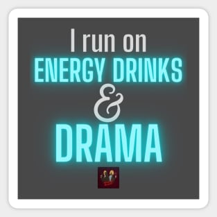 Energy Drinks & Drama - Blue Sticker